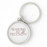 "Reasons for Recovery" Key Chain keychains