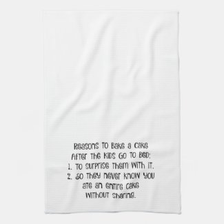 Reasons to Bake a Cake – Funny Kitchen Towel