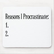 Reasons To Procrastinate Mousepad mousepad