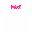 Rebel! t-shirts by oceanbrezzze Rebel! t-shirts