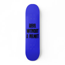 Rebel Without a Helmet skateboards by radical_alex Rebel Without a Helmet skateboards
