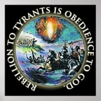 Rebellion to Tyrants is Obedience to God Poster