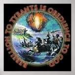 Rebellion To Tyrants Is Obedience to God Posters