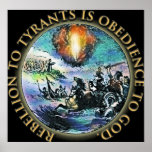 Rebellion to tyrants is Obedience to God Posters