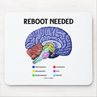 Reboot Needed (Anatomical Brain Humor) Mouse Pad