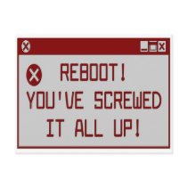 Reboot!  You've Screwed It All Up Post Cards