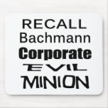 Recall Michele Bachmann Corporate Evil Minion Mouse Pad