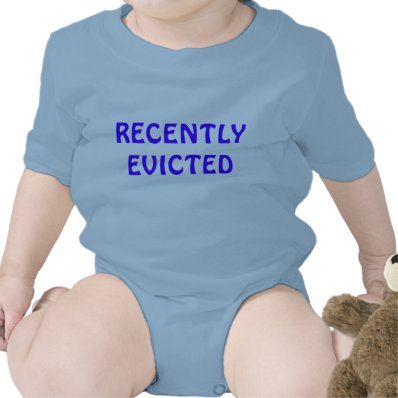 Recently Evicted infant creeper, funny tee humor