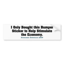Recession Humor Bumper Sticker