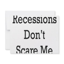 Recessions Don't Scare Me invitations by Supernova23 Recessions Don't Scare Me invitations
