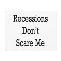 Recessions Don't Scare Me postcards by Supernova23 Recessions Don't Scare Me postcards