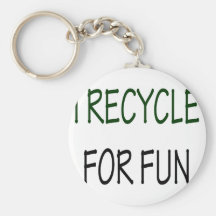 Reciclo para la diversión llaveros