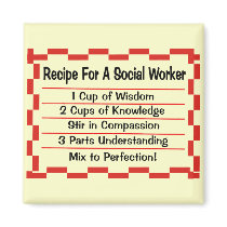 Recipe for a Social Worker Refrigerator Magnets