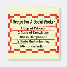 Recipe for a Social Worker Refrigerator Magnets