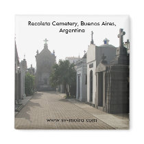 Recoleta Cemetery, Buenos Aires, Argentina magnets by lshickzazzle Recoleta Cemetery, Buenos Aires, Argentina magnets