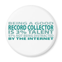 Record Collector 3% Talent magnets by sciencewillprevail Record Collector 3% Talent magnets