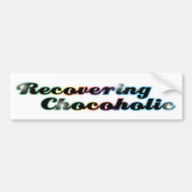 Recovering Chocoholic Bumper Sticker