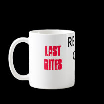 RECOVERINGCATHOLICBOY, LAST RITES CUP mugs