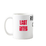 RECOVERINGCATHOLICBOY, LAST RITES CUP MUGS