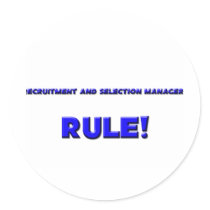 Recruitment And Selection Managers Rule! stickers by professions Recruitment And Selection Managers Rule! stickers
