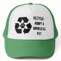 RECYCLE-Adopt a Homeless Pet Hat
