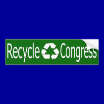 Recycle Congress Bumper Sticker bumper stickers by mikek92349 Recycle Congress Bumper Sticker bumper stickers