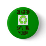 recycle, GO GREEN!SAVE THE WORLD! - Customized
