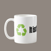 Recycle it isn't Brain Surgery Coffee Mug