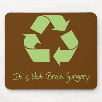 Recycle it's Easy Mousepad by Carennedy