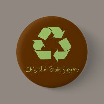 Recycle it's not Brain Surgery buttons