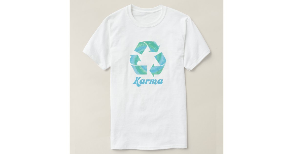 Recycle Karma Tie Dye TShirt Zazzle