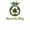 Recycle King T- Shirt by greentree Recycle King T- Shirt