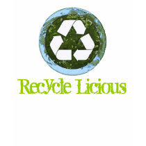 Recycle Licious T-Shirt