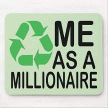 Recycle Me As A Millionaire Mousepad