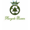 Recycle Queen T-Shirt