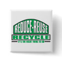 Recycle, The Right Thing buttons by EarthTribe Recycle, The Right Thing buttons
