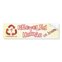 Recycled Human on Board Christian bumper sticker bumper stickers