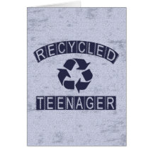 Recycled Teenager Greeting Card