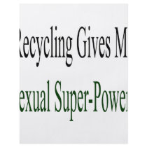 Recycling Gives Me Sexual Super Powers flyers by Supernova23 Recycling Gives Me Sexual Super Powers flyers
