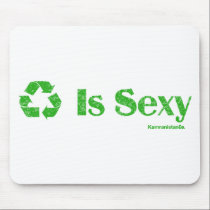 Recycling Is Sexy mousepads