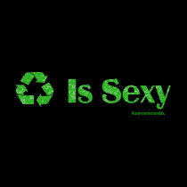 Recycling Is Sexy t-shirts