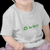 Recycling Is Sexy t-shirts