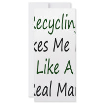 Recycling Makes Me Feel Like A Real Man Custom Rack Cards