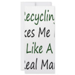 Recycling Makes Me Feel Like A Real Man Custom Rack Cards