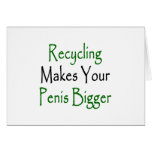 recycling makes your penis bigger cards