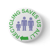 Recycling Saves Us All buttons