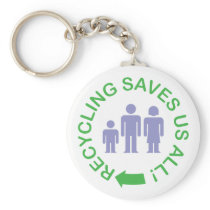 Recycling Saves Us All Keychain