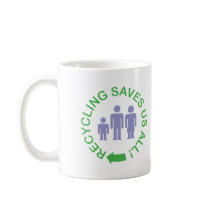 Recycling Saves Us All mugs by earthdayshirtsgifts Recycling Saves Us All mugs