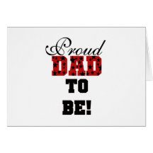 Red and Black Proud Dad to Be tshirts and Gifts Greeting Card