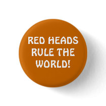 RED HEADS RULE THE WORLD! buttons by redsquirel RED HEADS RULE THE WORLD! buttons